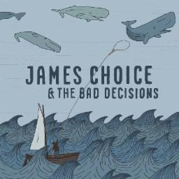 Cover for James Choice & The Bad Decisions EP