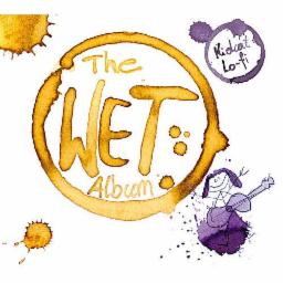 Cover for The Wet Album
