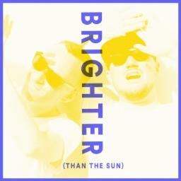 Cover for Brighter (Than The Sun)
