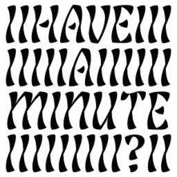 Cover for Have A Minute?