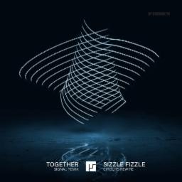 Cover for Together (Signal Remix) / Sizzle Fizzle (Circuits Rewire)
