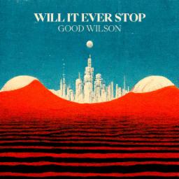 Cover for Will It Ever Stop
