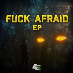 Cover for Fuck Afraid EP