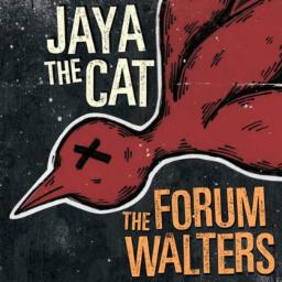 Cover for Jaya The Cat / The Forum Walters - split