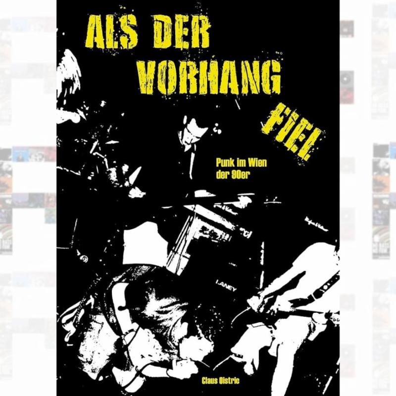 Claus Oistric | Als der Vorhang fiel | Punk im Wien der 90er