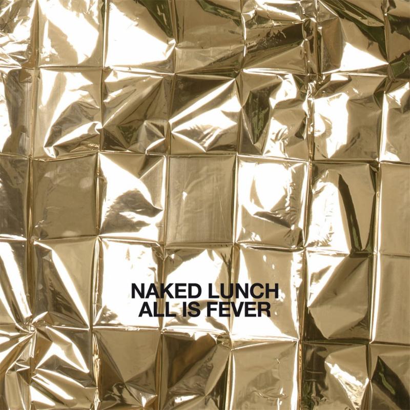 Neues Naked Lunch Album "All is Fever"