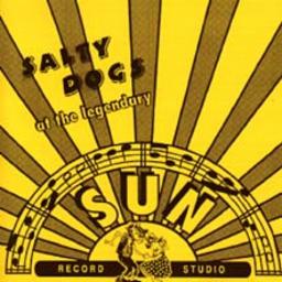 Cover for Salty Dogs At The Legendary Sun Record Studio