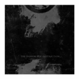 Cover for The Passion For Destruction...