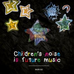 Cover for Children's noise is future music