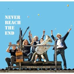 Cover for Never Reach The End